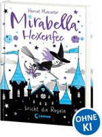 Mirabella Hexenfee bricht die Regeln (Band 2) Cover des Buches Mirabella Hexenfee bricht die Regeln (Band 2) (ISBN: 9783743213685)