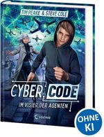 Cyber Code (Band 1) - Im Visier der Agenten Cover des Buches Cyber Code (Band 1) - Im Visier der Agenten (ISBN: 9783743215511)
