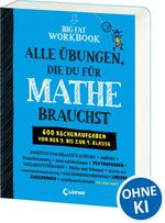 Big Fat Workbook - Alle Übungen, die du für Mathe brauchst Cover des Buches Big Fat Workbook - Alle Übungen, die du für Mathe brauchst (ISBN: 9783743215535)