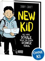 New Kid - Als wäre Schule nicht eh schon schwer genug Cover des Buches New Kid - Als wäre Schule nicht eh schon schwer genug (ISBN: 9783743215849)
