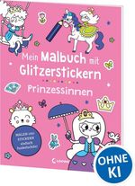 Mein Malbuch mit Glitzerstickern - Prinzessinnen Cover des Buches Mein Malbuch mit Glitzerstickern - Prinzessinnen (ISBN: 9783743216105)
