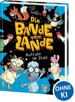 Die Bande vom Lande (Band 1) - Aufruhr im Stall Cover des Buches Die Bande vom Lande (Band 1) - Aufruhr im Stall (ISBN: 9783743216402)
