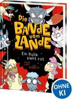 Die Bande vom Lande (Band 2) - Ein Bulle sieht rot Cover des Buches Die Bande vom Lande (Band 2) - Ein Bulle sieht rot (ISBN: 9783743216419)