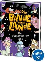 Die Bande vom Lande (Band 3) - Ein ausgefuchster Plan Cover des Buches Die Bande vom Lande (Band 3) - Ein ausgefuchster Plan (ISBN: 9783743216426)