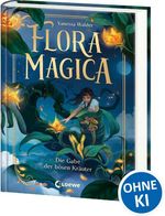 Flora Magica (Band 2) - Die Gabe der bösen Kräuter Cover des Buches Flora Magica (Band 2) - Die Gabe der bösen Kräuter (ISBN: 9783743217515)