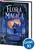 Flora Magica (Band 3) - Die Macht der Weltenweide Cover des Buches Flora Magica (Band 3) - Die Macht der Weltenweide (ISBN: 9783743217522)