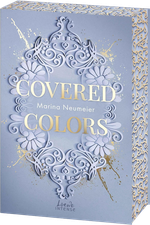 Covered Colors (Golden Hearts, Band 2) Cover des Buches Covered Colors (Golden Hearts, Band 2) (ISBN: 9783743217935)