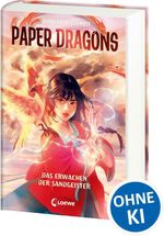 Paper Dragons (Band 2) - Das Erwachen der Sandgeister Cover des Buches Paper Dragons (Band 2) - Das Erwachen der Sandgeister (ISBN: 9783743218116)