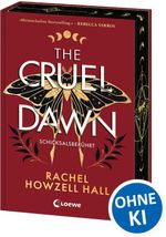 The Cruel Dawn - Schicksalsberührt (Band 2) Cover des Buches The Cruel Dawn - Schicksalsberührt (Band 2) (ISBN: 9783743222908)