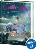 Wundermähne (Band 6) - Der Zauber der Wasserpferde Cover des Buches Wundermähne (Band 6) - Der Zauber der Wasserpferde (ISBN: 9783743225701)