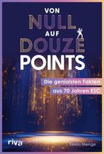 Von Null auf Douze Points Cover des Buches Von Null auf Douze Points (ISBN: 9783742314147)