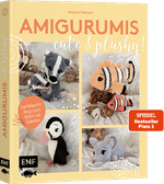 Amigurumis – cute and plushy! Cover des Buches Amigurumis – cute and plushy! (ISBN: 9783745927030)