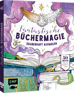 Fantastische Büchermagie – Zauberhafte Lesewelten zum Ausmalen Cover des Buches Fantastische Büchermagie – Zauberhafte Lesewelten zum Ausmalen (ISBN: 9783745927368)