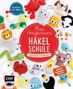 Die Mini-Amigurumi-Häkelschule Cover des Buches Die Mini-Amigurumi-Häkelschule (ISBN: 9783745930306)