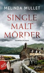 Single Malt Mörder Cover des Buches Single Malt Mörder (ISBN: 9783746642147)