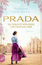 Prada – Sie träumte von Mode und fand die Liebe Cover des Buches Prada – Sie träumte von Mode und fand die Liebe (ISBN: 9783746642581)