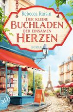 Der kleine Buchladen der einsamen Herzen Cover des Buches Der kleine Buchladen der einsamen Herzen (ISBN: 9783746643595)