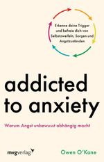 Addicted to Anxiety Cover des Buches Addicted to Anxiety (ISBN: 9783747407585)