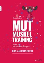 Mutmuskeltraining Cover des Buches Mutmuskeltraining (ISBN: 9783749504756)