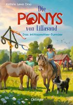 Die Ponys von Lillasund 4. Das Mittsommer-Turnier Cover des Buches Die Ponys von Lillasund 4. Das Mittsommer-Turnier (ISBN: 9783751207454)