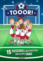 Tooor! 15 Fußballgeschichten für echte Fans Cover des Buches Tooor! 15 Fußballgeschichten für echte Fans (ISBN: 9783751208000)