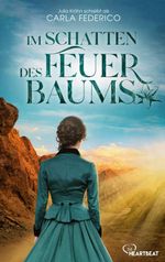Im Schatten des Feuerbaums Cover des Buches Im Schatten des Feuerbaums (ISBN: 9783751743723)