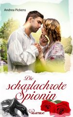 Die scharlachrote Spionin Cover des Buches Die scharlachrote Spionin (ISBN: 9783751755108)