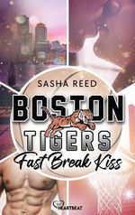 Boston Tigers - Fast Break Kiss Cover des Buches Boston Tigers - Fast Break Kiss (ISBN: 9783751782555)