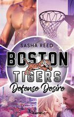 Boston Tigers - Defense Desire Cover des Buches Boston Tigers - Defense Desire (ISBN: 9783751782562)