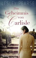Das Geheimnis von Carlisle Cover des Buches Das Geheimnis von Carlisle (ISBN: 9783751785600)