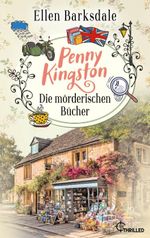 Penny Kingston - Folge 1: Die mörderischen Bücher Cover des Buches Penny Kingston - Folge 1: Die mörderischen Bücher (ISBN: 9783751787994)