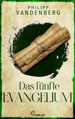Das fünfte Evangelium Cover des Buches Das fünfte Evangelium (ISBN: 9783751792561)