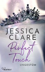 Perfect Touch - Ungestüm Cover des Buches Perfect Touch - Ungestüm (ISBN: 9783751792677)