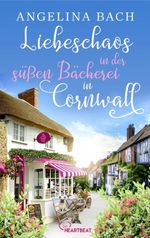 Liebeschaos in der süßen Bäckerei in Cornwall Cover des Buches Liebeschaos in der süßen Bäckerei in Cornwall (ISBN: 9783751793100)