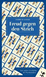 Freud gegen den Strich Cover des Buches Freud gegen den Strich (ISBN: 9783751821216)