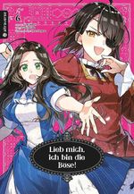 Lieb mich, ich bin die Böse! 06 Cover des Buches Lieb mich, ich bin die Böse! 06 (ISBN: 9783753944005)