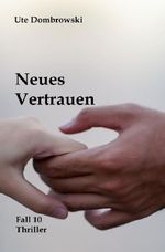 Eltville-Thriller / Neues Vertrauen Cover des Buches Eltville-Thriller / Neues Vertrauen (ISBN: 9783754132913)