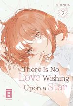 There Is No Love Wishing Upon a Star 02 Cover des Buches There Is No Love Wishing Upon a Star 02 (ISBN: 9783755505334)