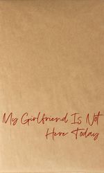 My Girlfriend Is Not Here Today 06 Cover des Buches My Girlfriend Is Not Here Today 06 (ISBN: 9783755506386)