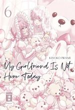 My Girlfriend Is Not Here Today 06 Cover des Buches My Girlfriend Is Not Here Today 06 (ISBN: 9783755506386)