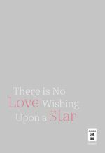 There Is No Love Wishing Upon a Star 05 Cover des Buches There Is No Love Wishing Upon a Star 05 (ISBN: 9783755507406)