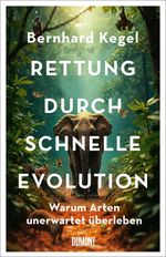 Rettung durch schnelle Evolution Cover des Buches Rettung durch schnelle Evolution (ISBN: 9783755800835)