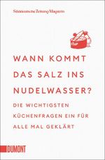 Wann kommt das Salz ins Nudelwasser? Cover des Buches Wann kommt das Salz ins Nudelwasser? (ISBN: 9783755805779)