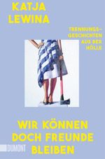 Wir können doch Freunde bleiben Cover des Buches Wir können doch Freunde bleiben (ISBN: 9783755805953)