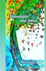 Blütenblätter eines Jahres Cover des Buches Blütenblätter eines Jahres (ISBN: 9783757527204)