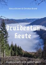 Druidentum Heute Cover des Buches Druidentum Heute (ISBN: 9783757534981)