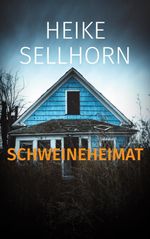 Schweineheimat Cover des Buches Schweineheimat (ISBN: 9783757800116)