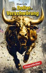 Die Dollar-Verschwörung Cover des Buches Die Dollar-Verschwörung (ISBN: 9783757854300)