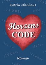 Herzenscode Cover des Buches Herzenscode (ISBN: 9783757908263)