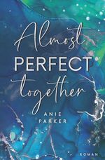 Almost Perfect Together Cover des Buches Almost Perfect Together (ISBN: 9783757932893)